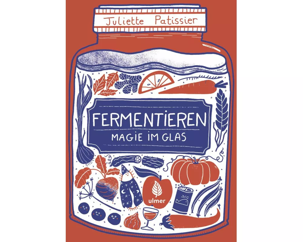 Fermentieren - Magie im Glas