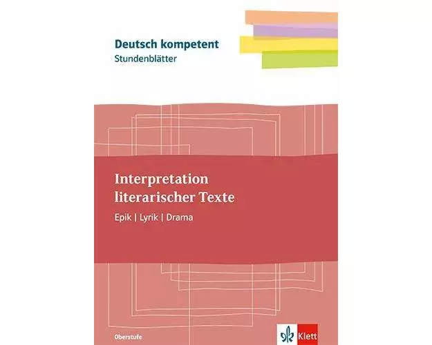 Stundenblätter Interpretationen schreiben. Lyrik, Epik, Drama