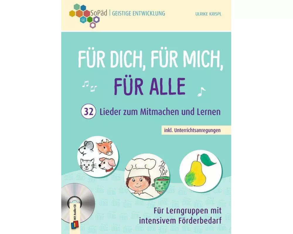 Für dich, für mich, für alle - 32 Lieder zum Mitmachen und Lernen inkl. Unterrichtsanregungen