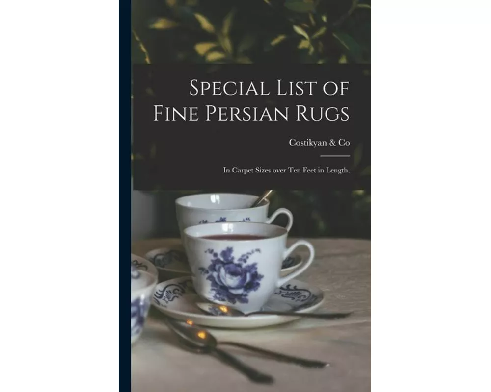 Special List of Fine Persian Rugs