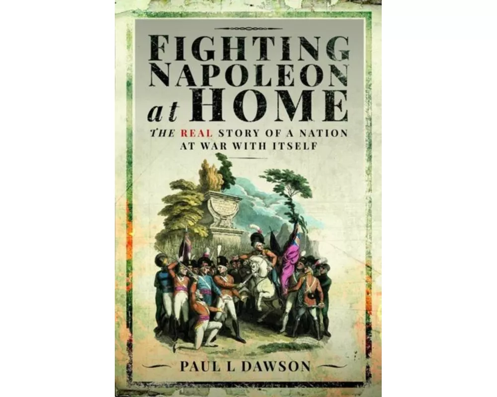 Fighting Napoleon at Home