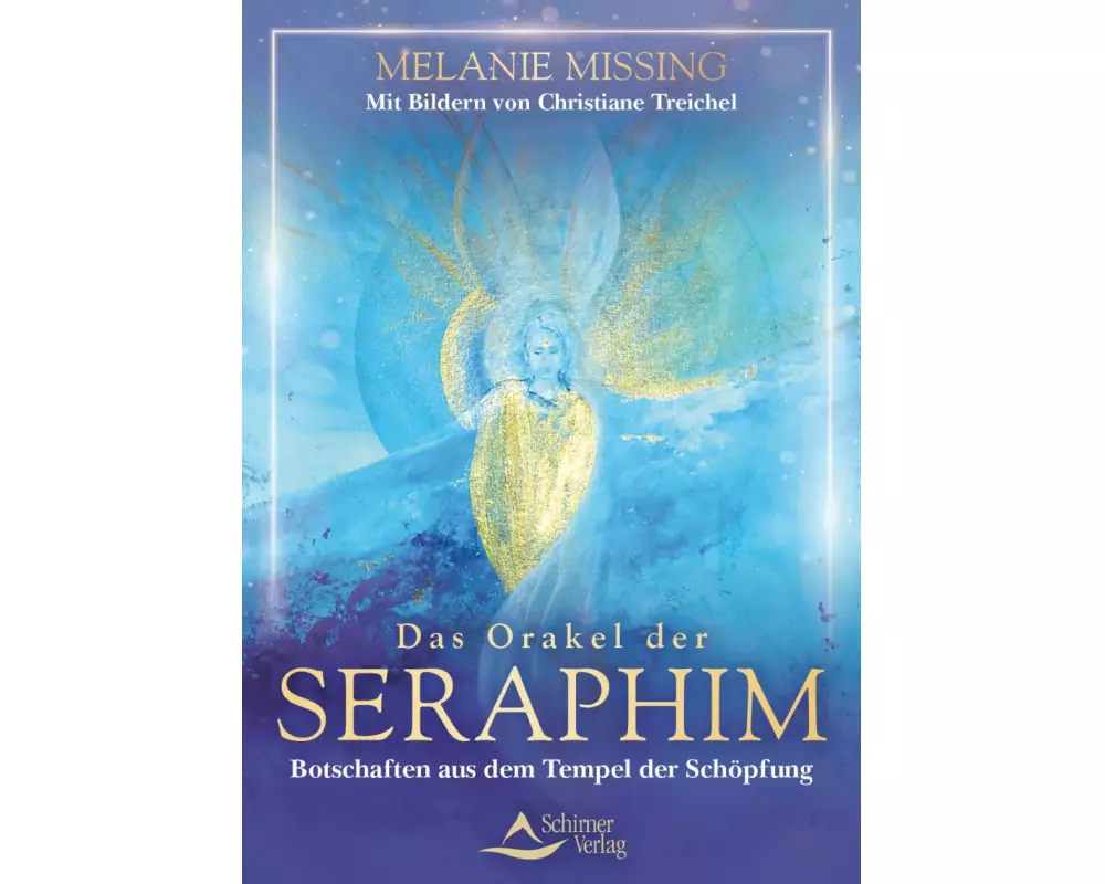 Das Orakel der Seraphim - Botschaften aus dem Tempel der Schöpfung