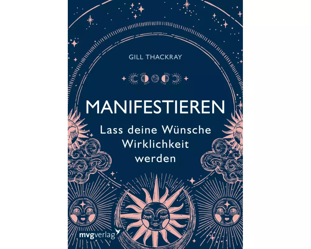 Manifestieren – Lass deine Wünsche Wirklichkeit werden