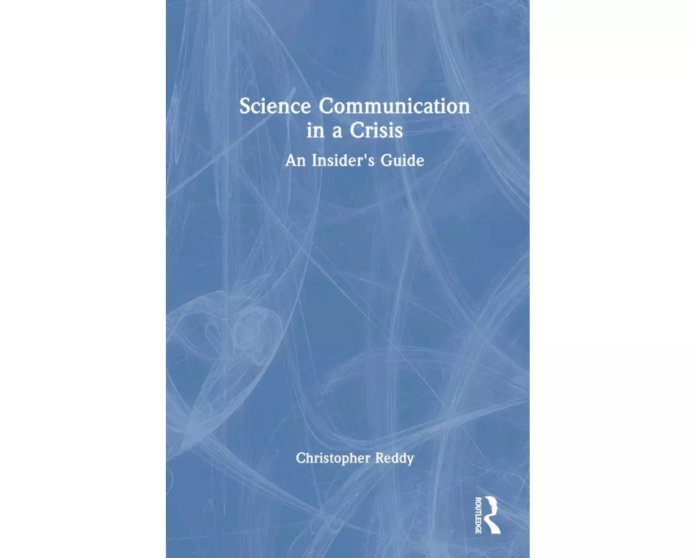 Science Communication in a Crisis