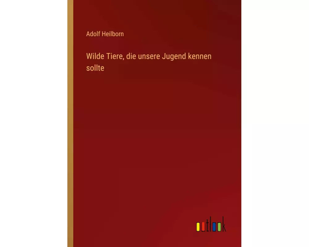 Wilde Tiere, die unsere Jugend kennen sollte