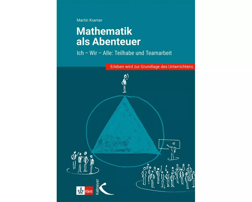 Mathematik als Abenteuer: Ich - Wir - Alle