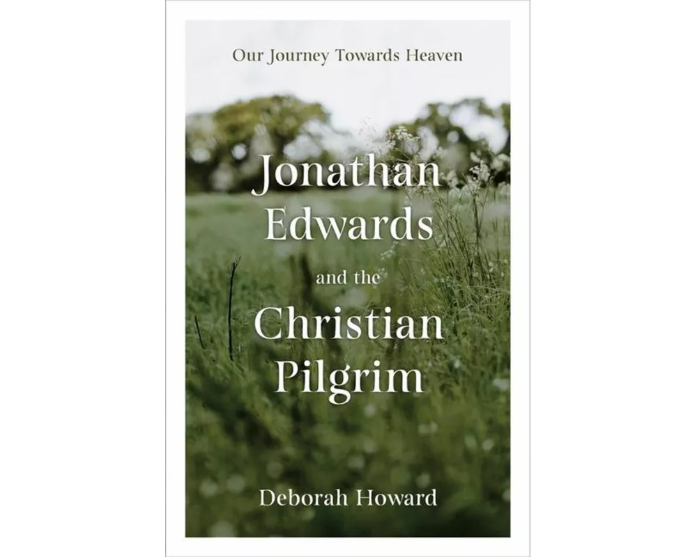 Jonathan Edwards and the Christian Pilgrim