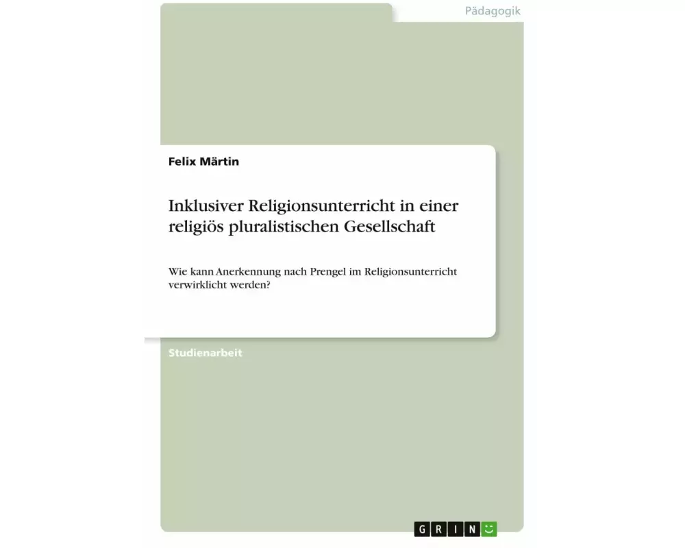 Inklusiver Religionsunterricht in einer religiös pluralistischen Gesellschaft