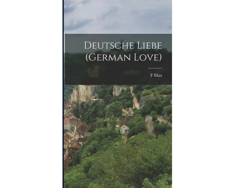 Deutsche Liebe (German Love)