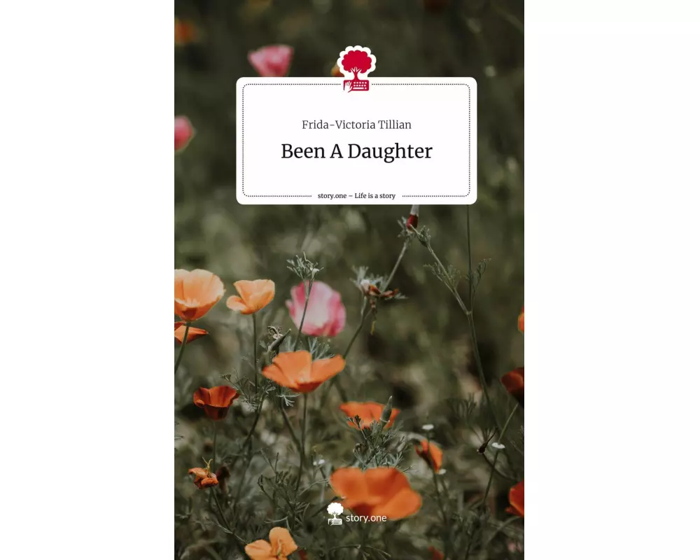 Been A Daughter. Life is a Story - story.one