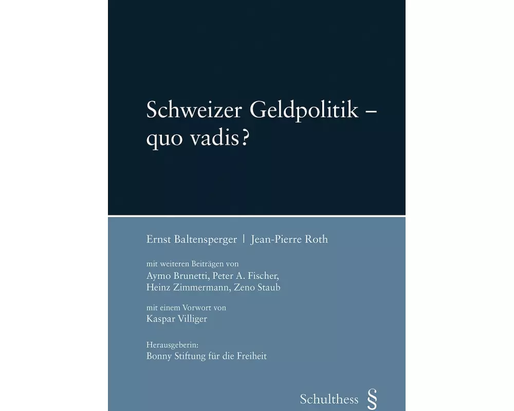 Schweizer Geldpolitik – quo vadis?