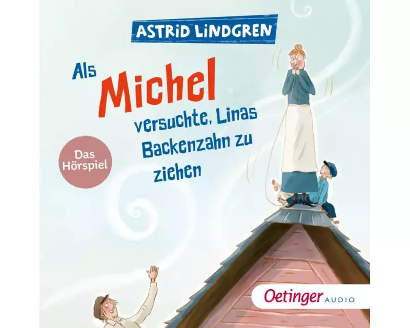Als Michel versuchte, Linas Backenzahn zu ziehen. Das Hörspiel