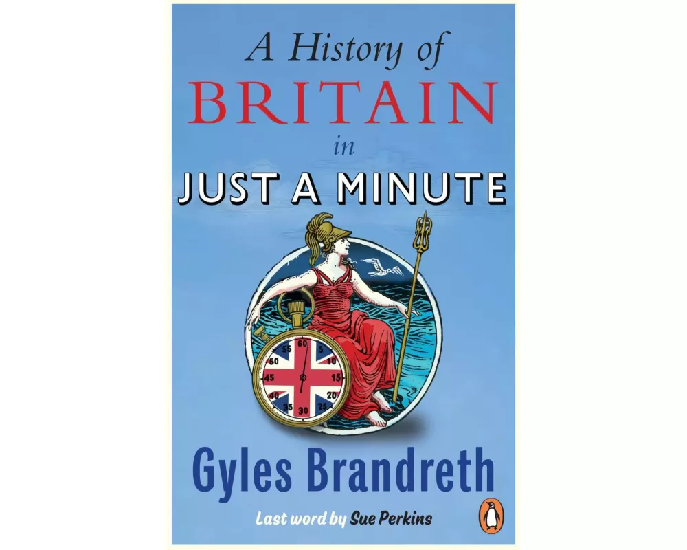 A History of Britain in Just a Minute