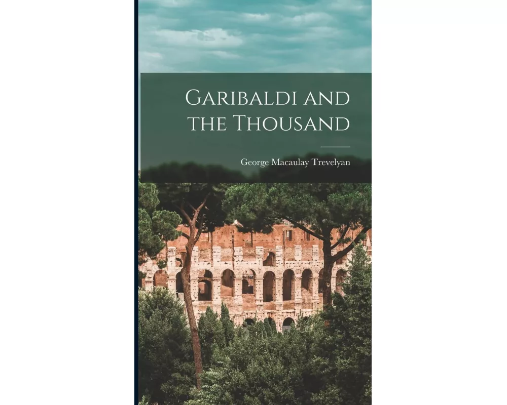 Garibaldi and the Thousand