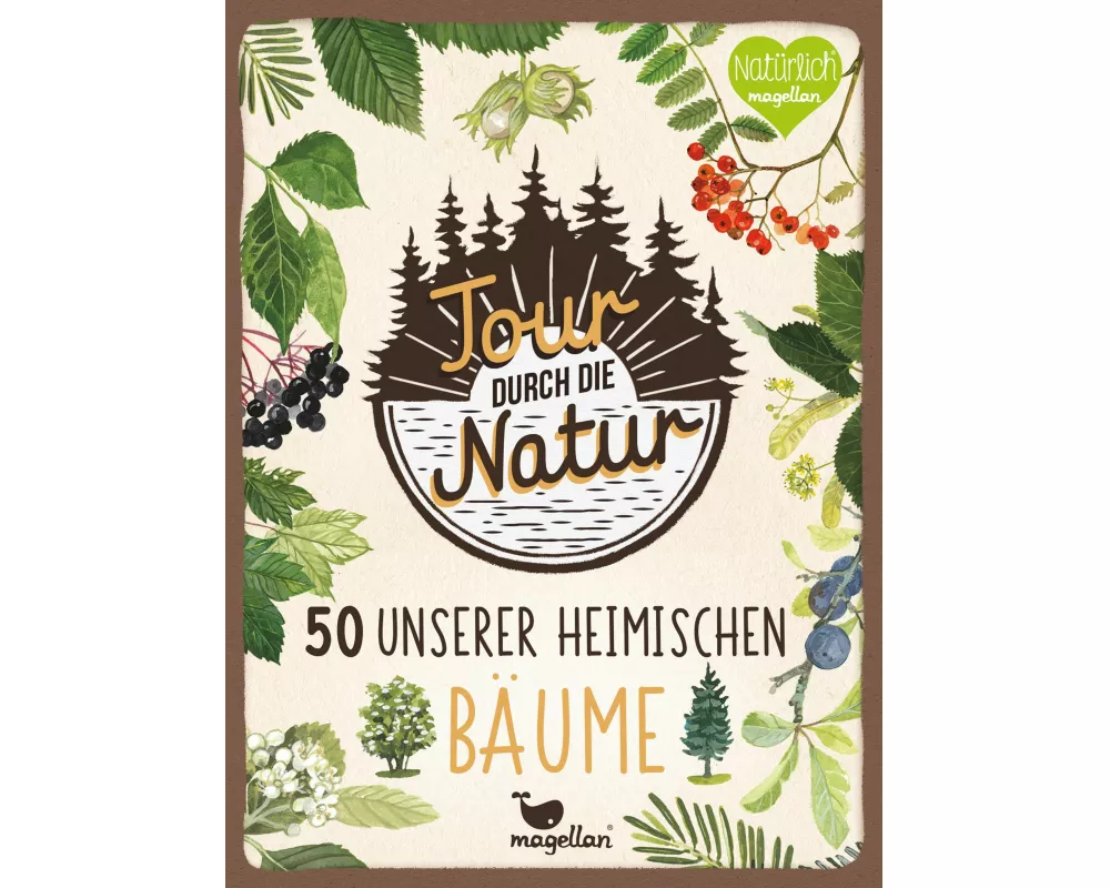Tour durch die Natur - 50 unserer heimischen Bäume