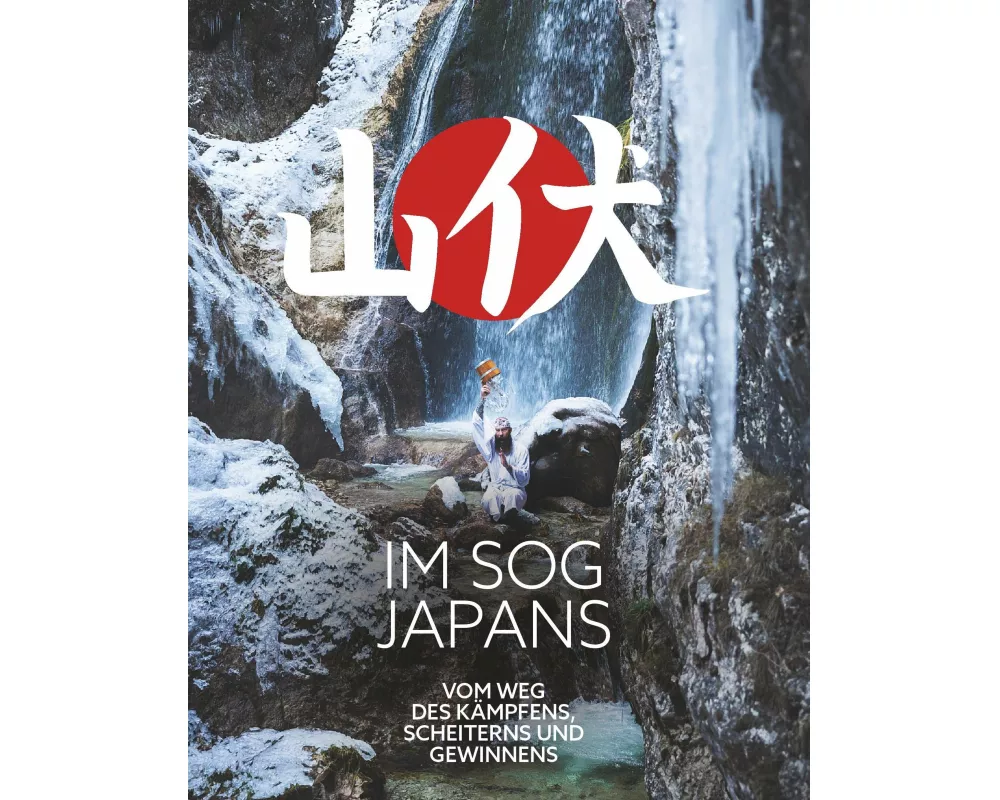 Im Sog Japans - Vom Weg des Kämpfens, Scheiterns und Gewinnens
