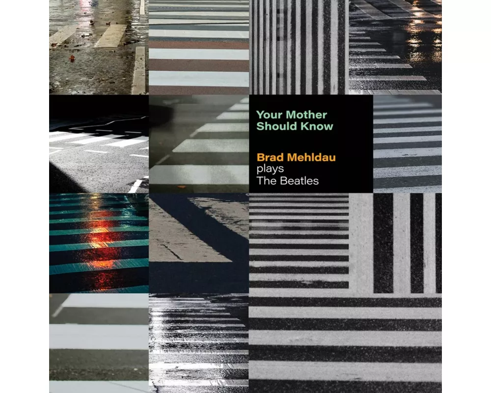 Your Mother Should Know:Mehldau Plays The Beatles