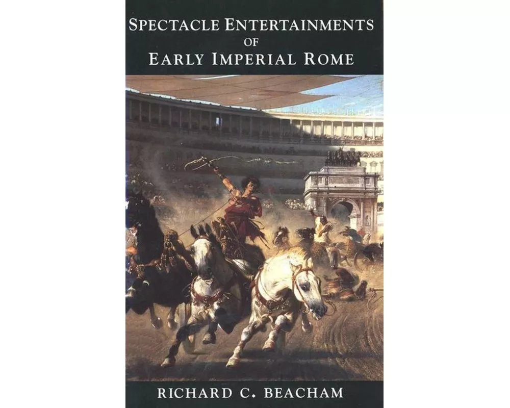 Spectacle Entertainments of Early Imperial Rome