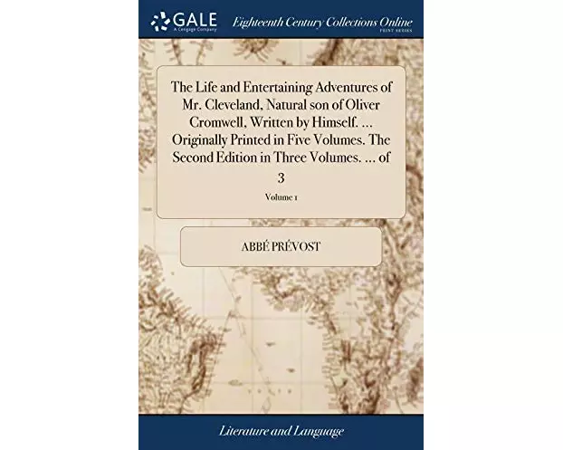 The Life and Entertaining Adventures of Mr. Cleveland, Natural Son of Oliver Cromwell, Written by Himself. ... Originally Printed in Five Volumes. the