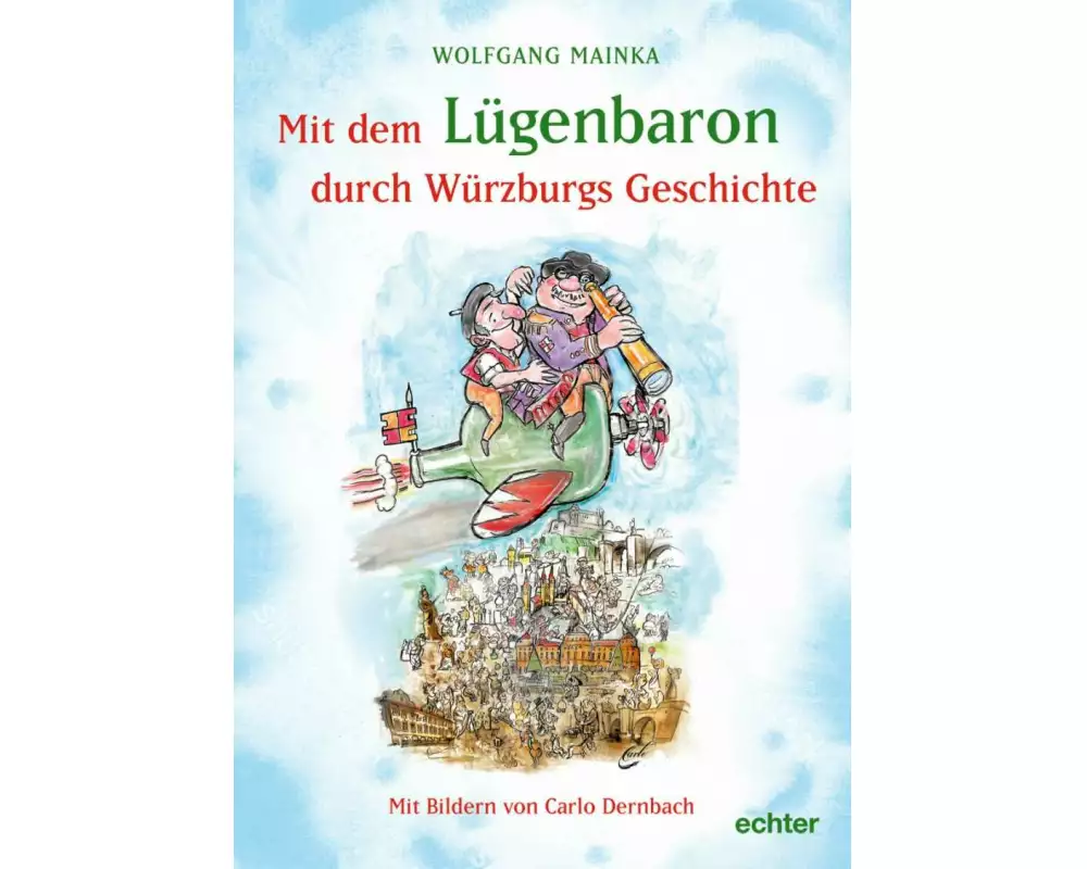 Mit dem Lügenbaron durch Würzburgs Geschichte