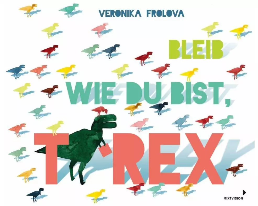 Bleib wie du bist, T-Rex