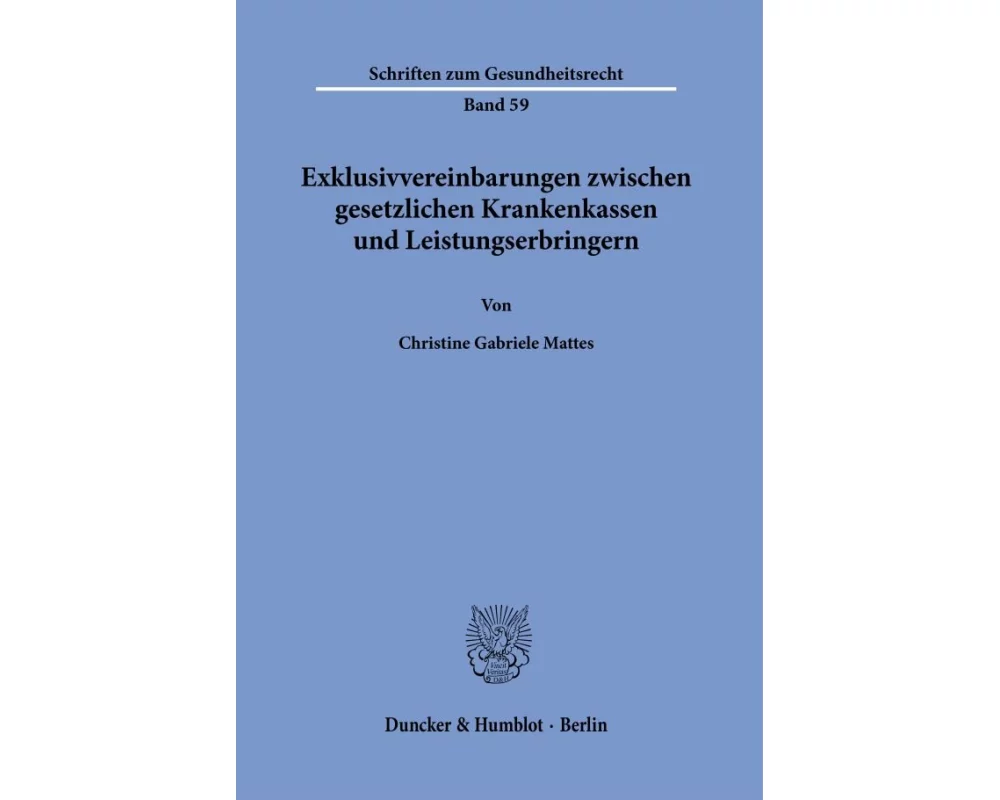 Exklusivvereinbarungen zwischen gesetzlichen Krankenkassen und Leistungserbringern