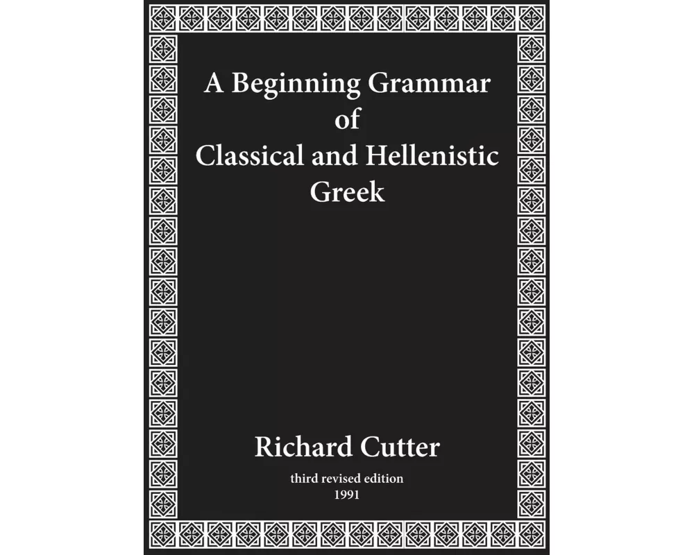 A Beginning Grammar of Classical and Hellenistic Greek