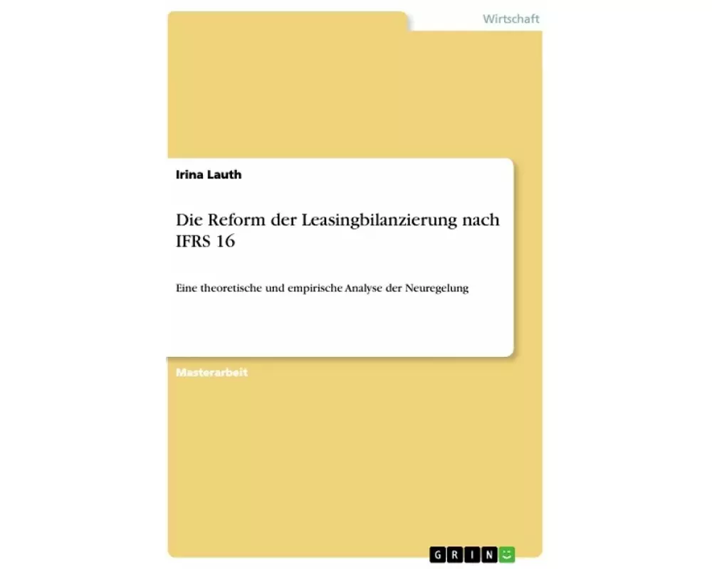 Die Reform der Leasingbilanzierung nach IFRS 16
