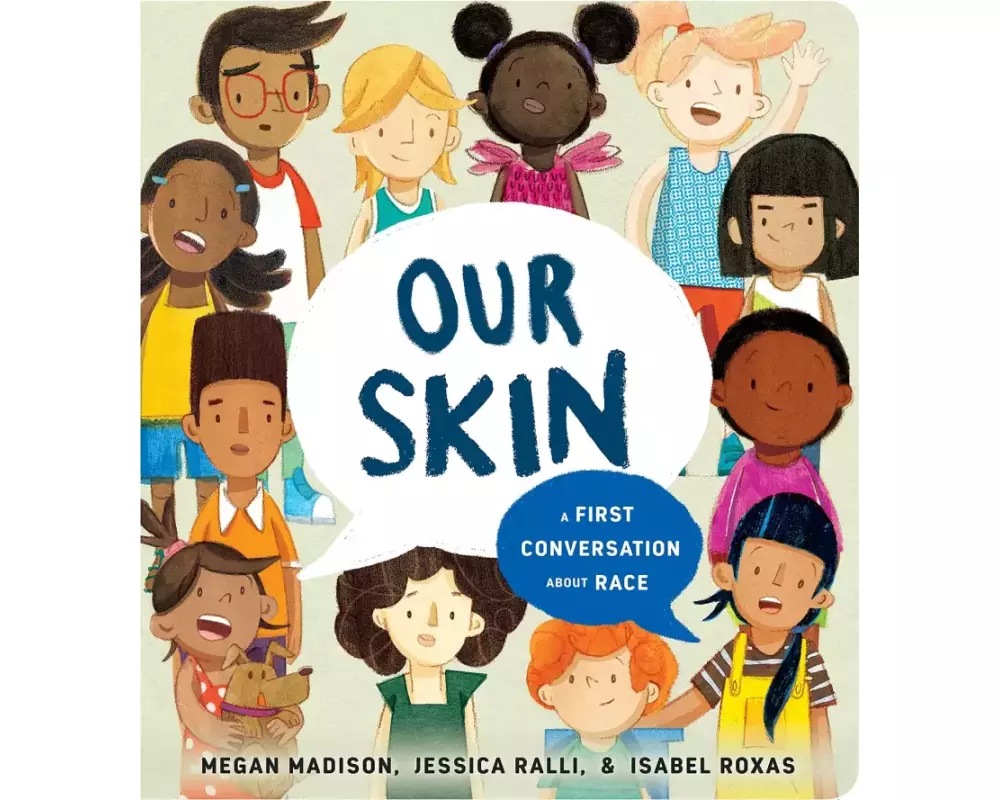Our Skin: A First Conversation About Race