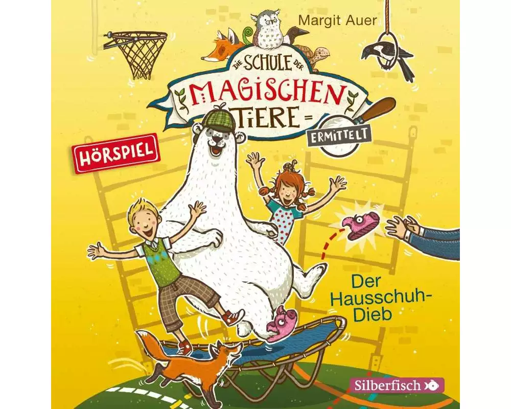 Die Schule der magischen Tiere ermittelt - Hörspiele 2: Der Hausschuh-Dieb