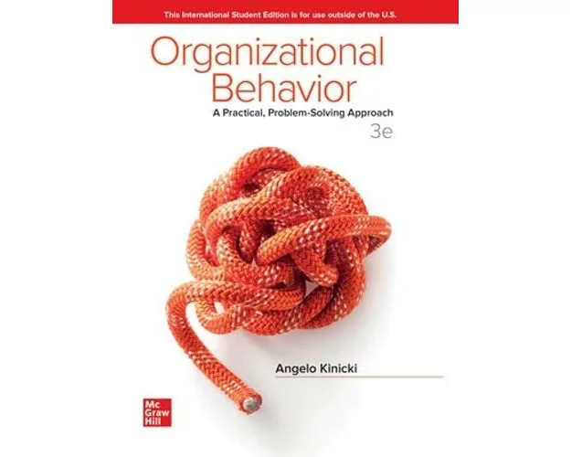 ISE Organizational Behavior: A Practical, Problem-Solving Approach