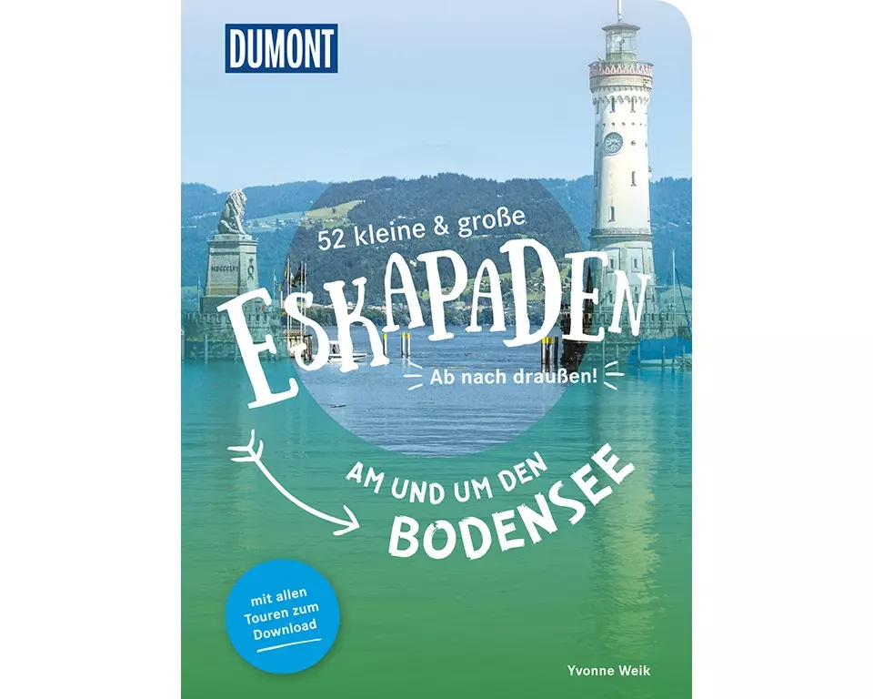 52 kleine & große Eskapaden am und um den Bodensee