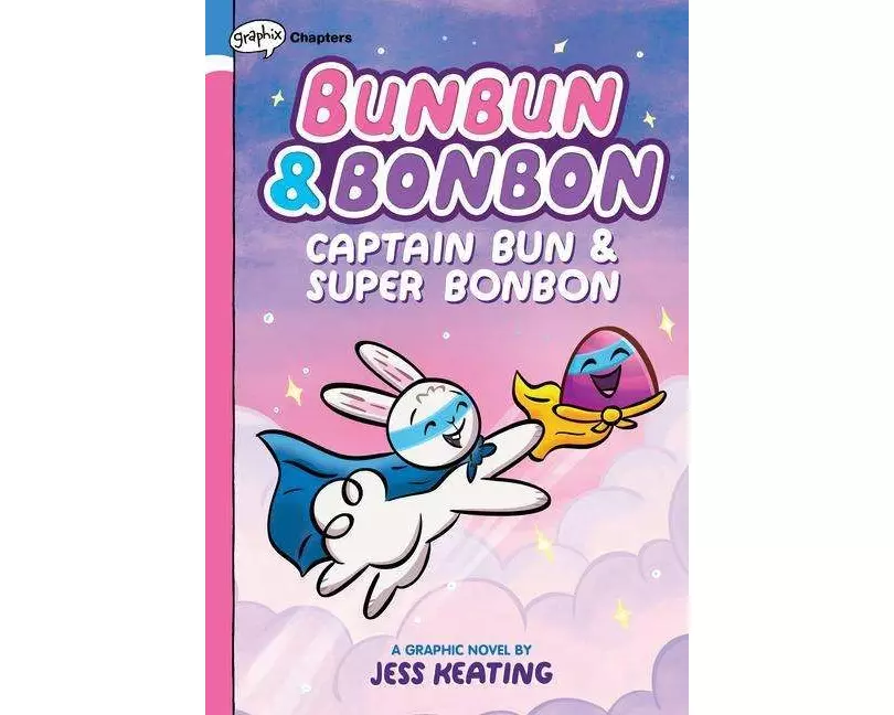 Captain Bun & Super Bonbon: A Graphix Chapters Book (Bunbun & Bonbon #3)
