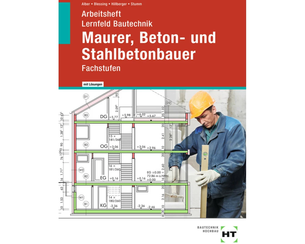 Arbeitsheft mit eingetragenen Lösungen Lernfeld Bautechnik Maurer, Beton- und Stahlbetonbauer