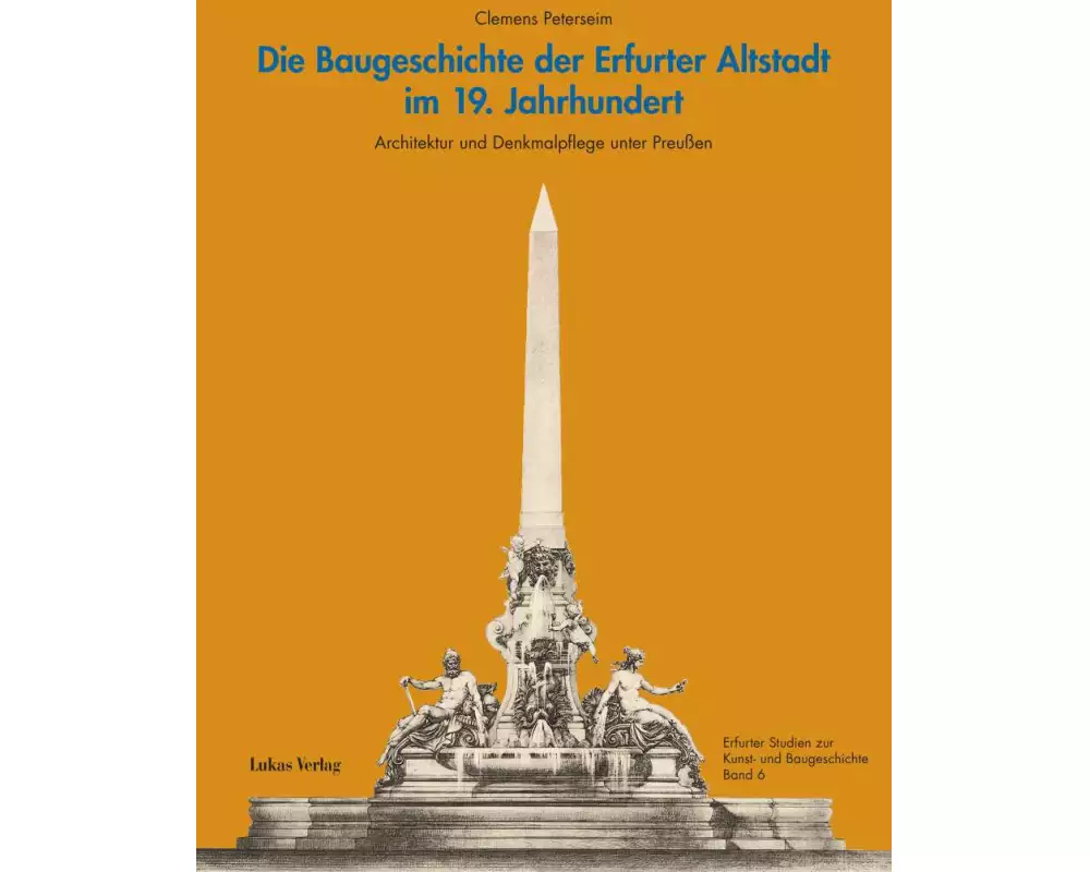 Die Baugeschichte der Erfurter Altstadt im 19. Jahrhundert