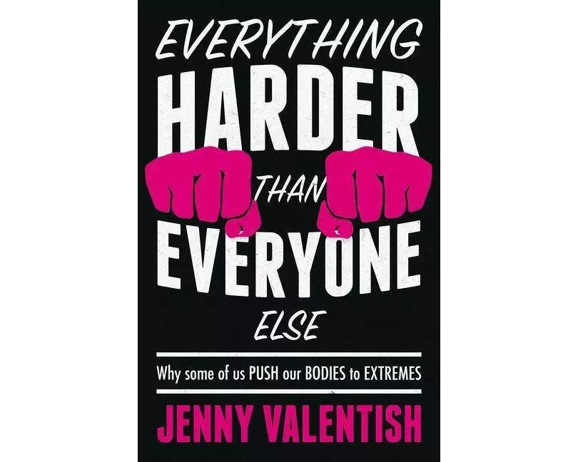 Everything Harder Than Everyone Else