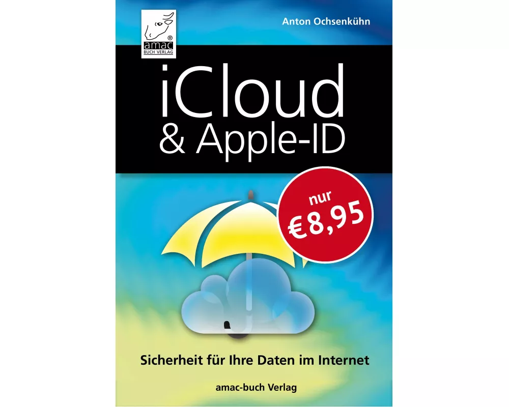 iCloud & Apple-ID - Sicherheit für Ihre Daten im Internet