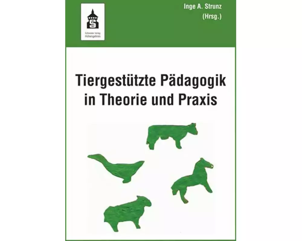 Tiergestützte Pädagogik in Theorie und Praxis