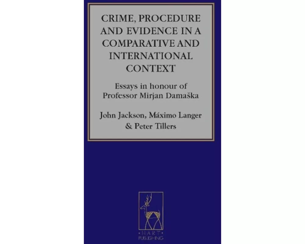 Crime, Procedure and Evidence in a Comparative and International Context