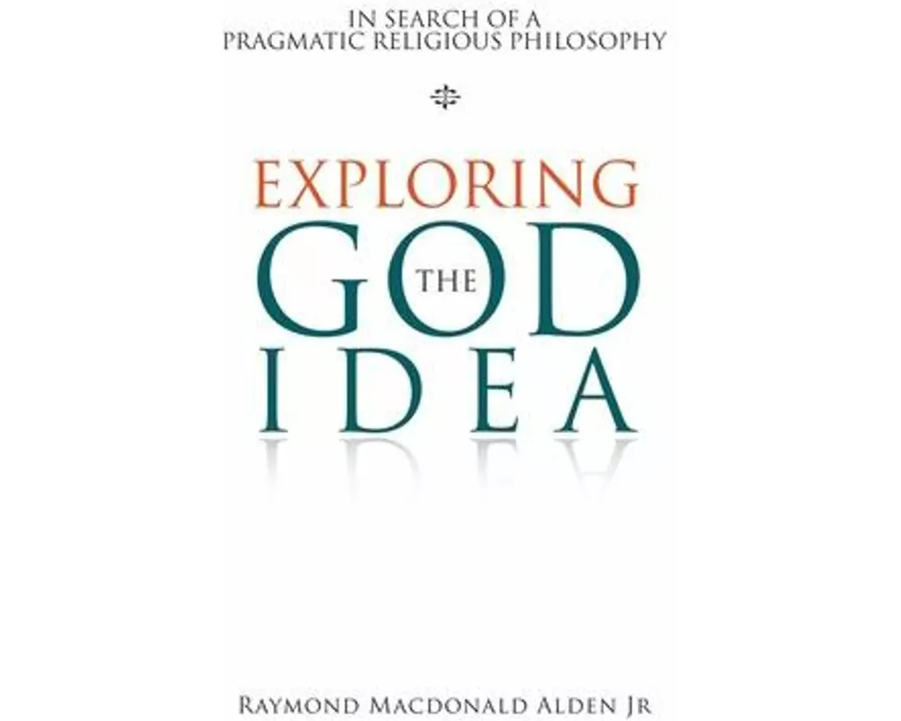 Exploring the God Idea