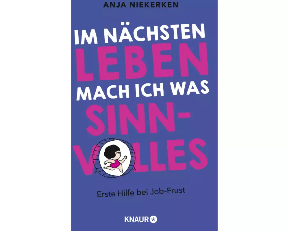 Im nächsten Leben mach ich was Sinnvolles