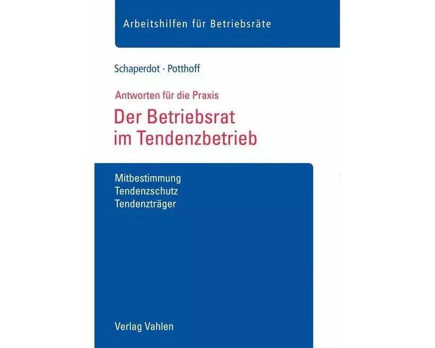 Der Betriebsrat im Tendenzbetrieb