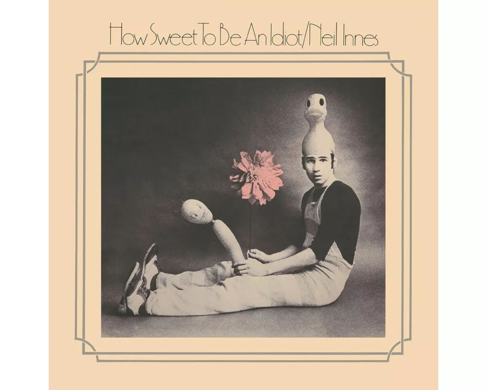 How Sweet To Be An Idiot: Expanded Digipak Edition
