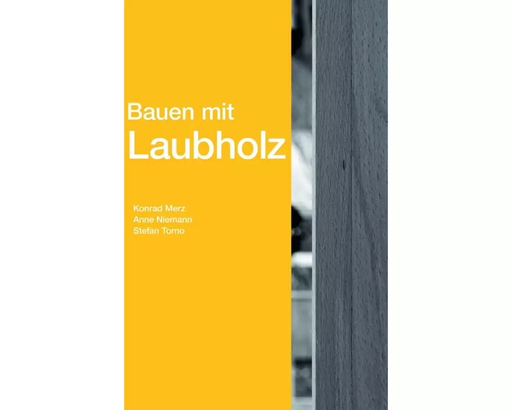 Bauen mit Laubholz