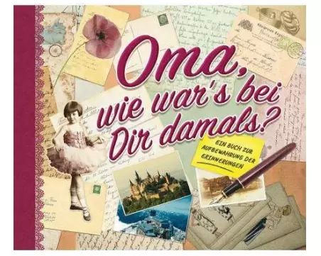 Oma, wie war's bei Dir damals?