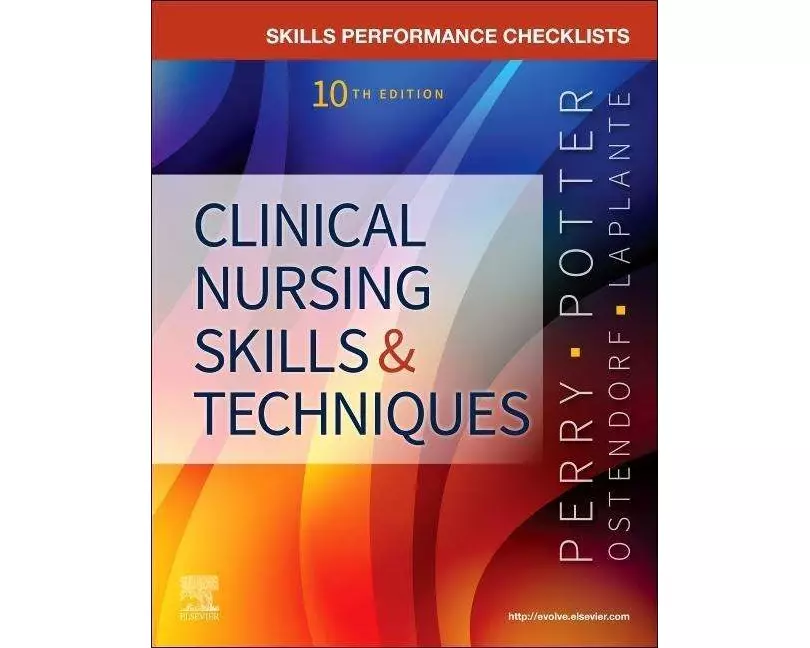 Skills Performance Checklists for Clinical Nursing Skills & Techniques