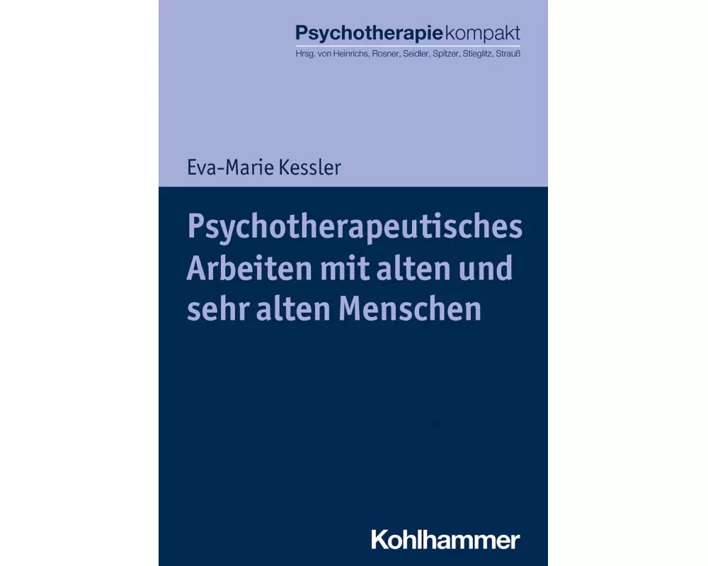 Psychotherapeutisches Arbeiten mit alten und sehr alten Menschen