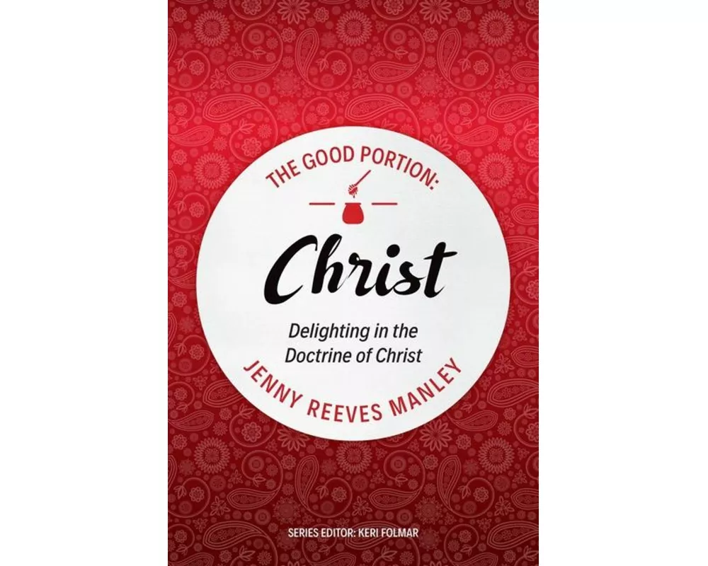 The Good Portion – Christ