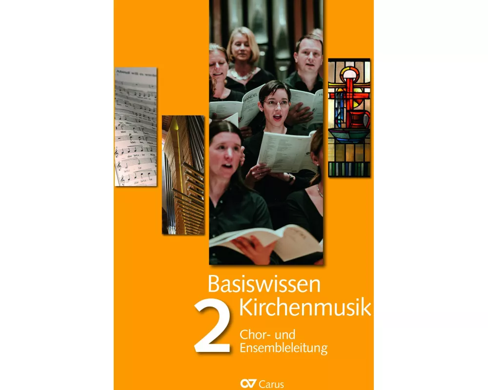 Basiswissen Kirchenmusik (Band 2): Chor- und Ensembleleitung