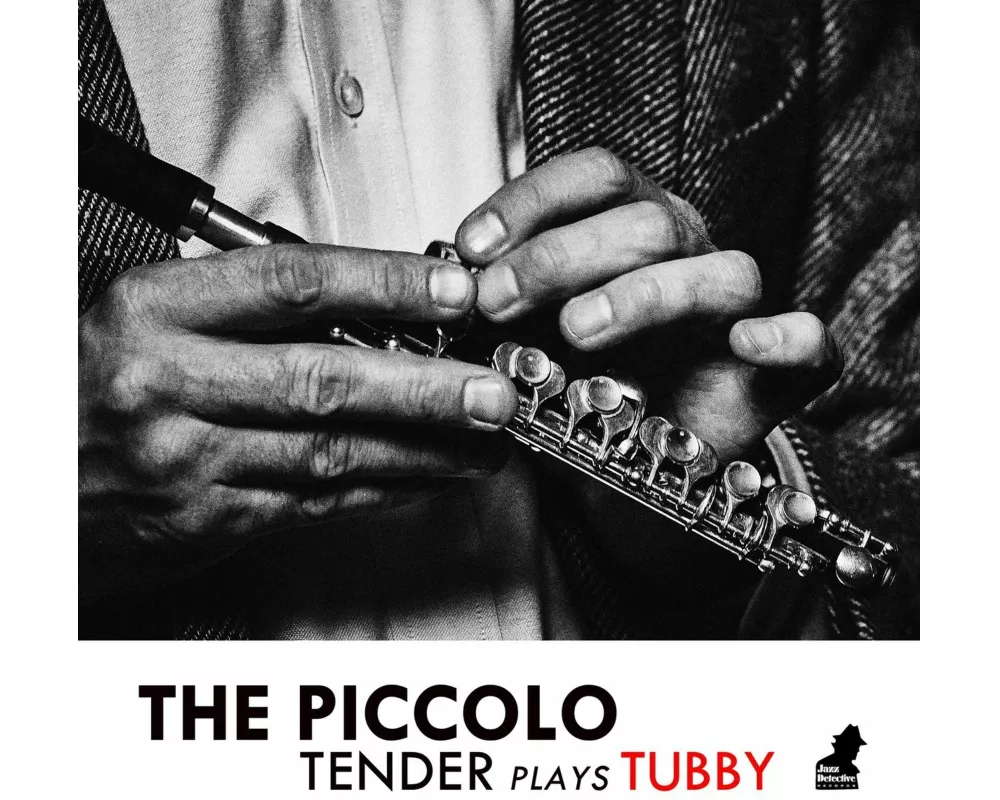 The Piccolo - Tender Plays Tubby